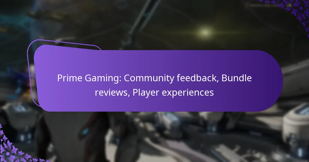 Prime Gaming: Community feedback, Bundle reviews, Player experiences