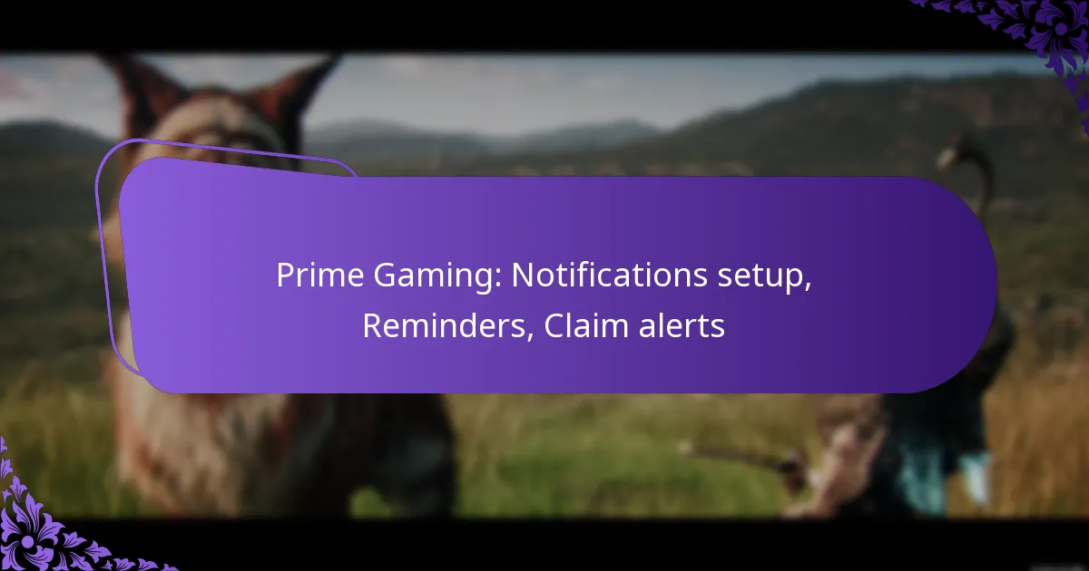 Prime Gaming: Notifications setup, Reminders, Claim alerts