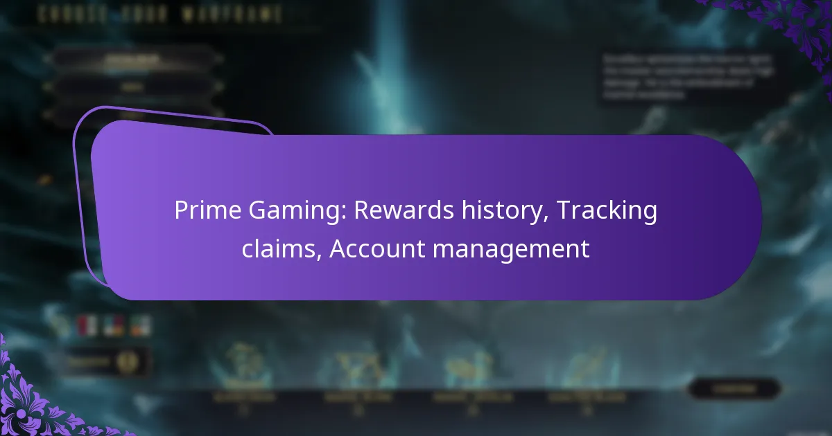 Prime Gaming: Rewards history, Tracking claims, Account management