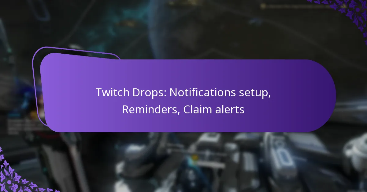Twitch Drops: Notifications setup, Reminders, Claim alerts