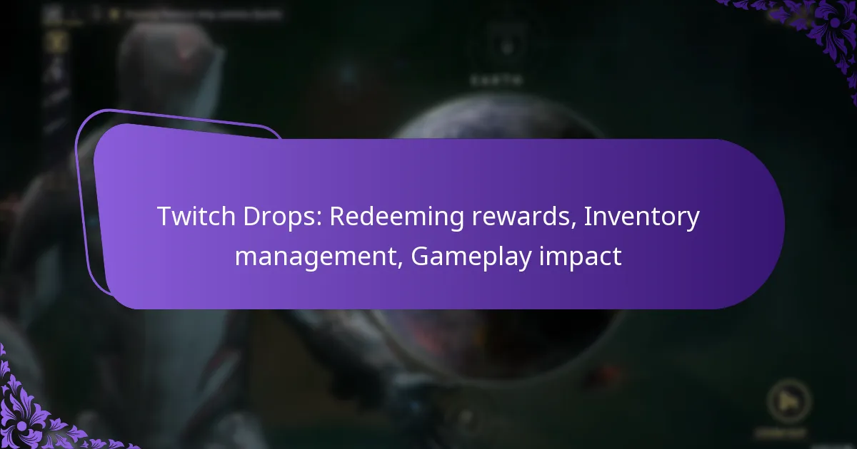 Twitch Drops: Redeeming rewards, Inventory management, Gameplay impact