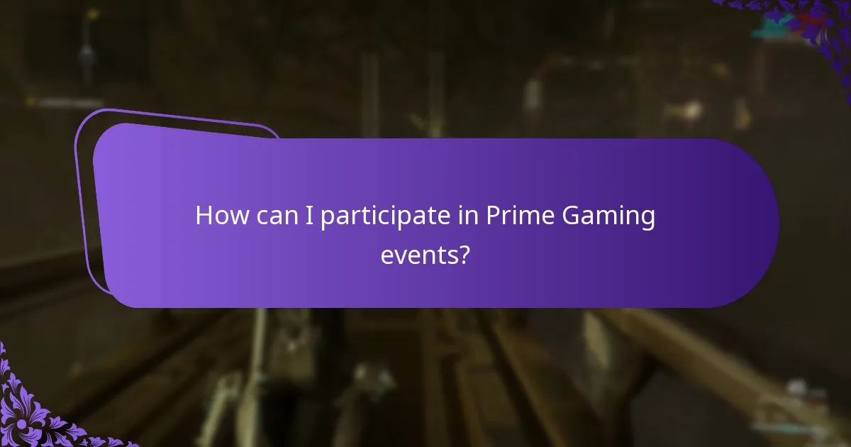 How can I participate in Prime Gaming events?