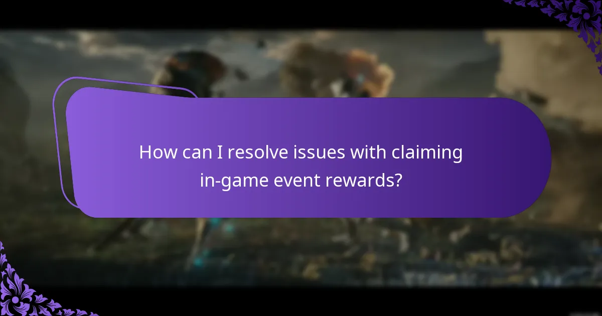 How can I resolve issues with claiming in-game event rewards?