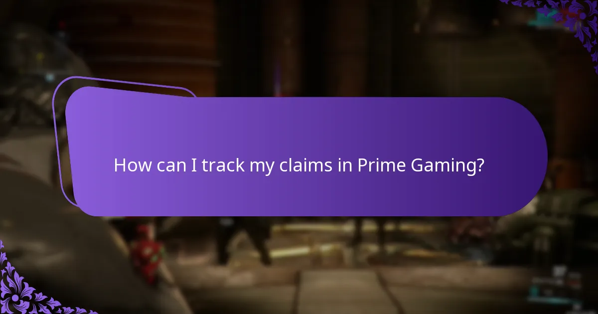 How can I track my claims in Prime Gaming?