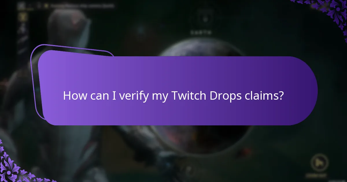 How can I verify my Twitch Drops claims?