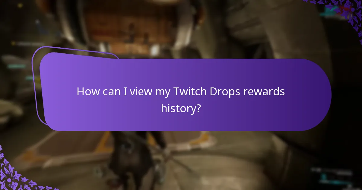 How can I view my Twitch Drops rewards history?