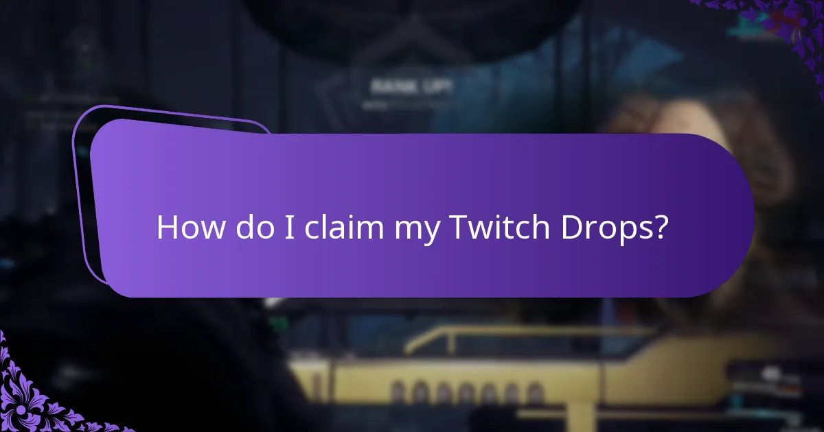 How do I claim my Twitch Drops?