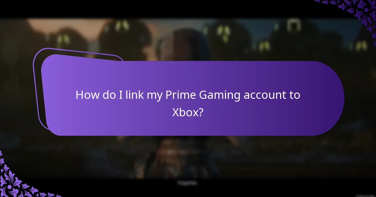 How do I link my Prime Gaming account to Xbox?