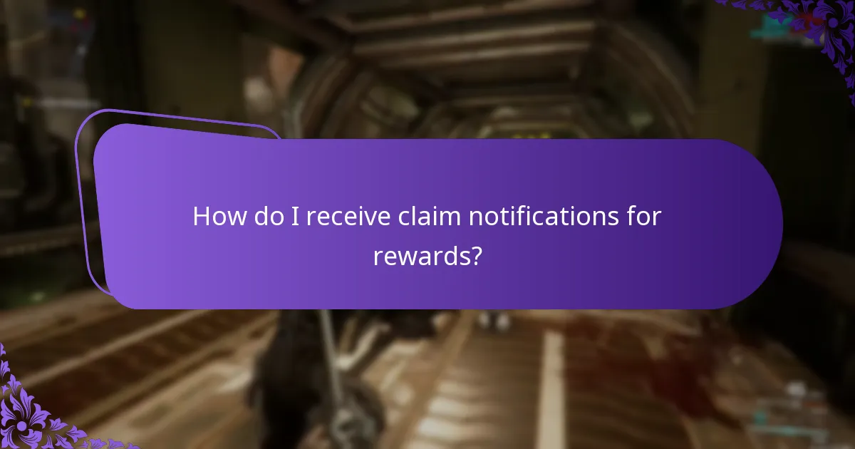 How do I receive claim notifications for rewards?