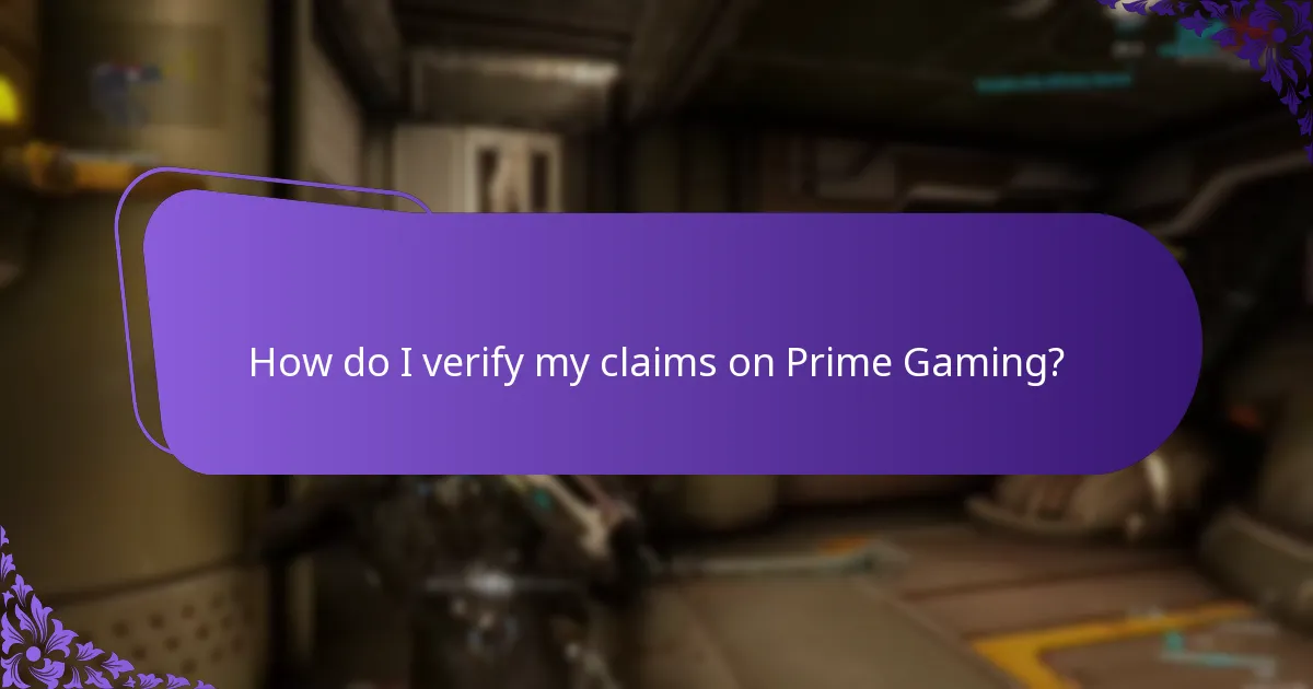 How do I verify my claims on Prime Gaming?
