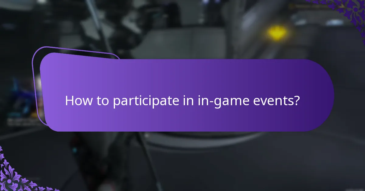 How to participate in in-game events?