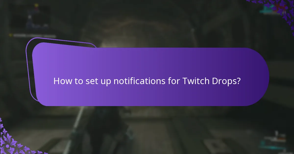 How to set up notifications for Twitch Drops?
