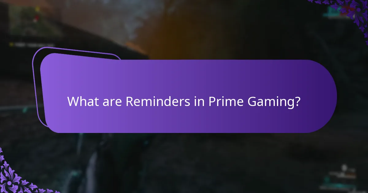 What are Reminders in Prime Gaming?