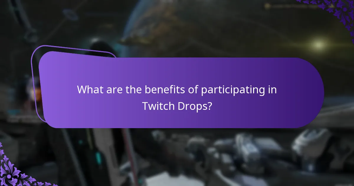 What are the benefits of participating in Twitch Drops?