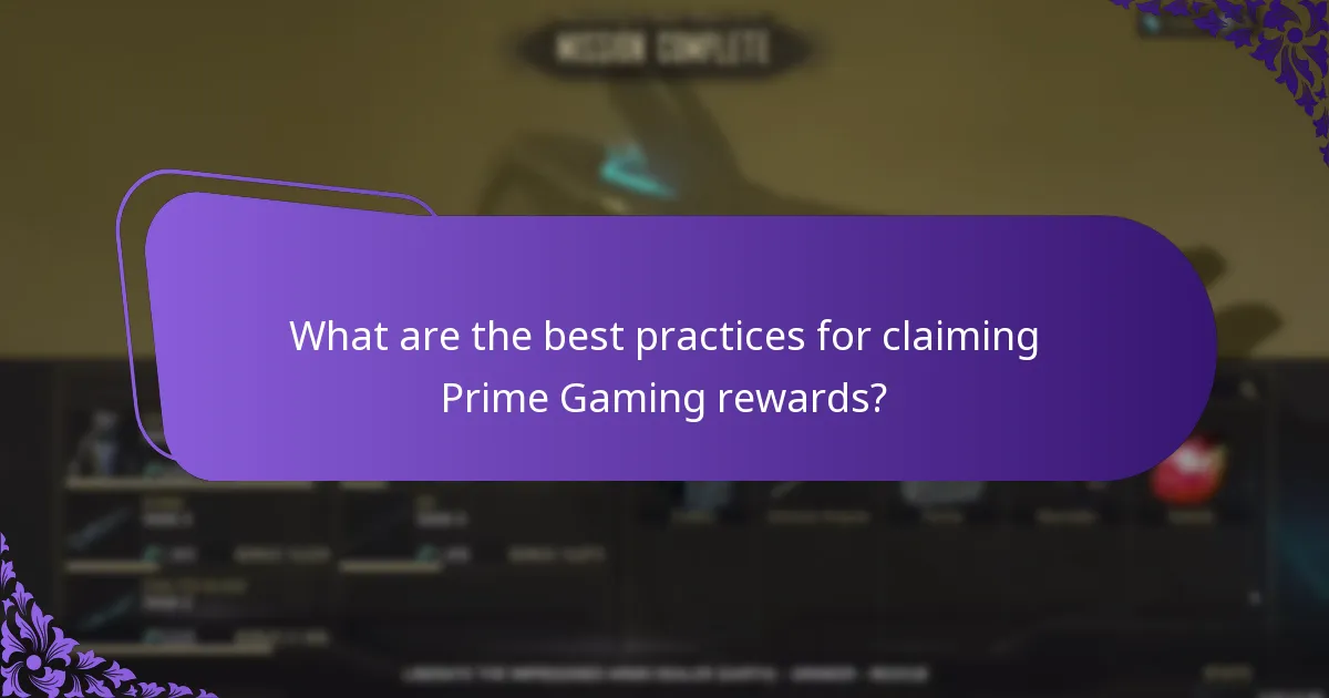 What are the best practices for claiming Prime Gaming rewards?