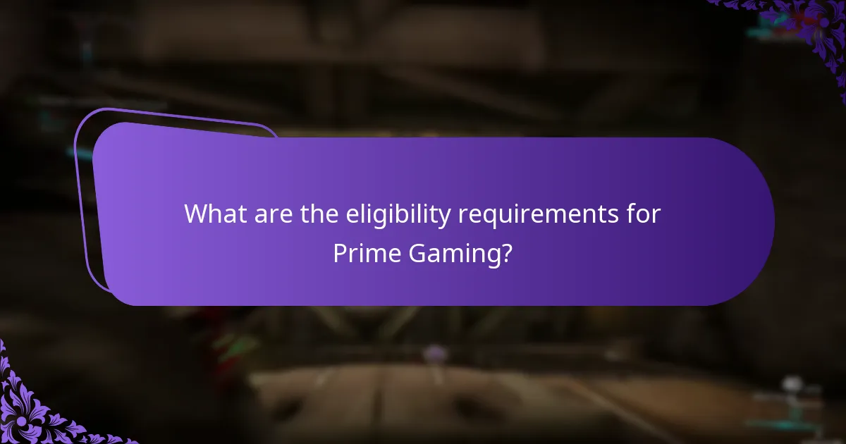 What are the eligibility requirements for Prime Gaming?