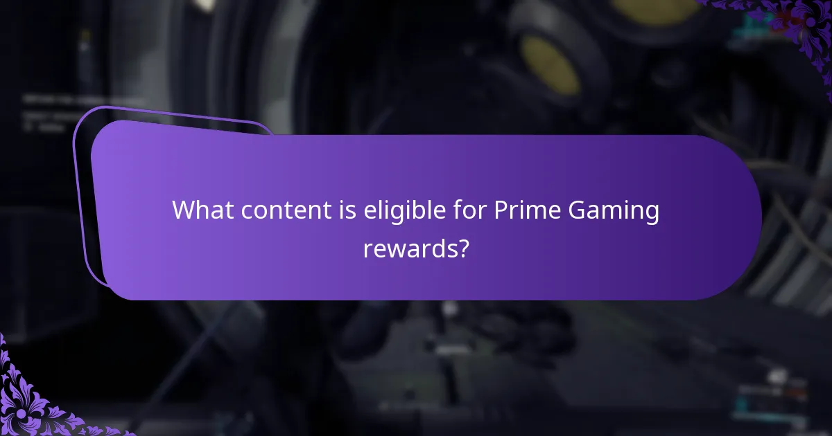 What content is eligible for Prime Gaming rewards?