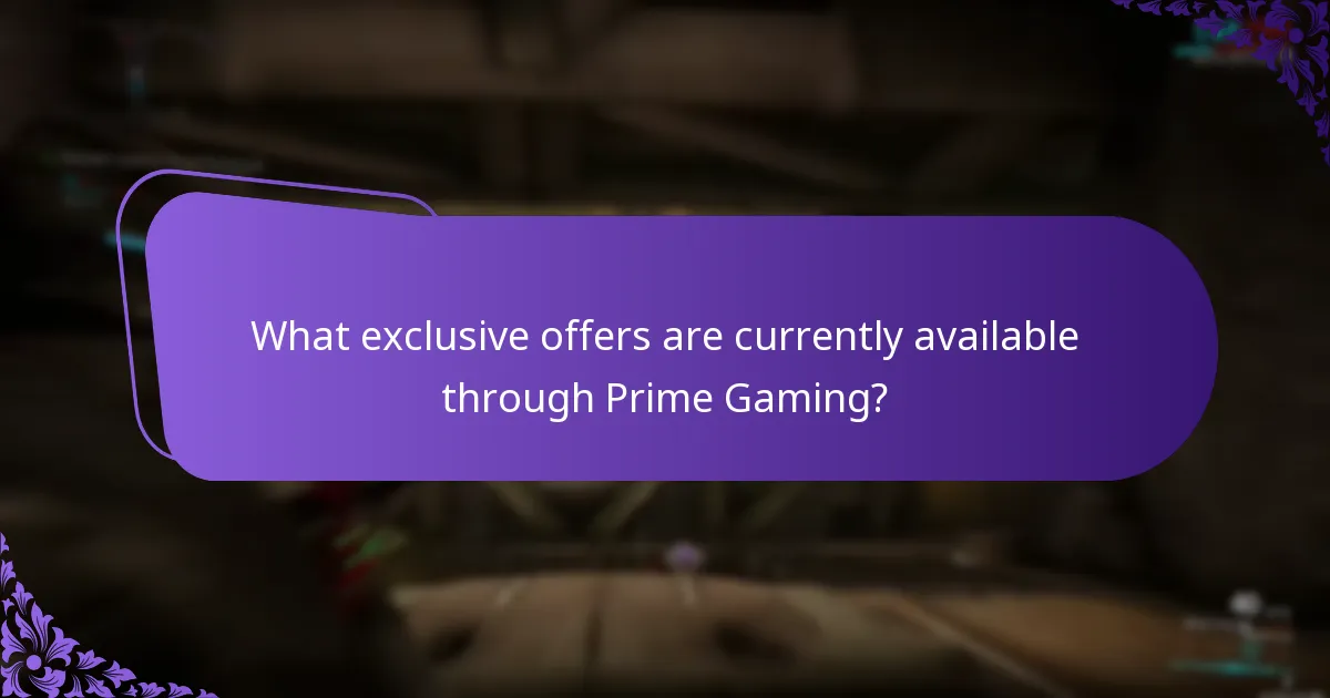 What exclusive offers are currently available through Prime Gaming?