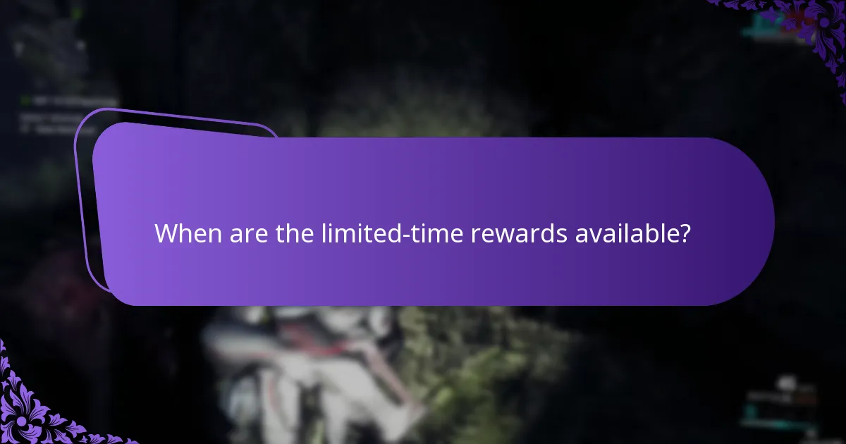 When are the limited-time rewards available?