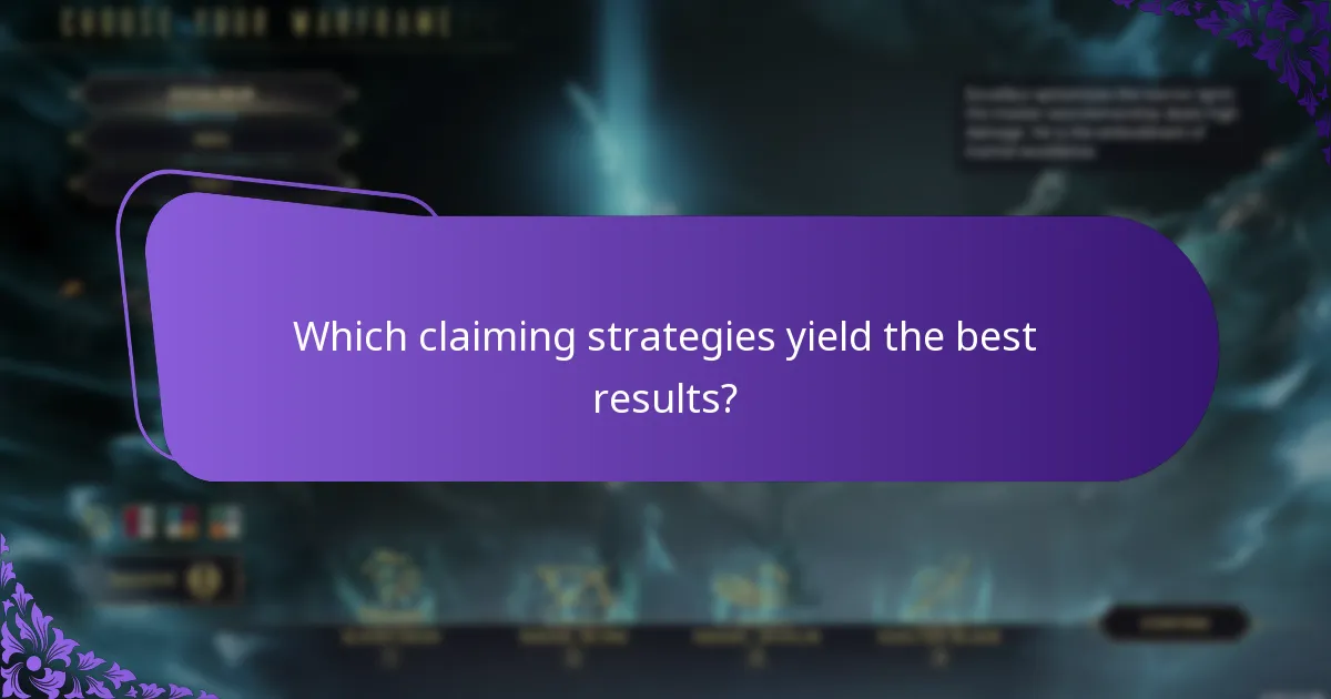 Which claiming strategies yield the best results?